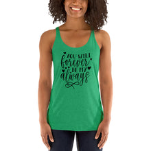 Load image into Gallery viewer, Forever & Always Women's Racerback Tank
