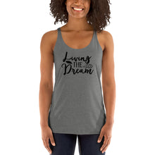 Load image into Gallery viewer, Living the Dream Women's Racerback Tank