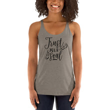 Load image into Gallery viewer, Trust Your Soul Women's Racerback Tank