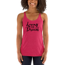 Load image into Gallery viewer, Living the Dream Women's Racerback Tank