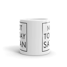 Load image into Gallery viewer, Not Today Satan Mug