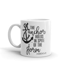Load image into Gallery viewer, Anchor Holds in Spite of the Storm Mug