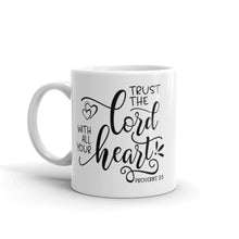 Load image into Gallery viewer, Trust the Lord with All Your Heart Mug