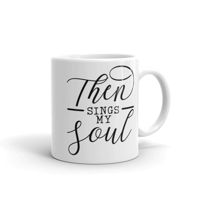 Then Sings My Soul Mug