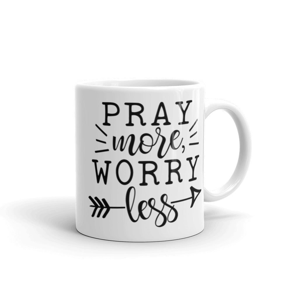 Pray More Worry Less Mug