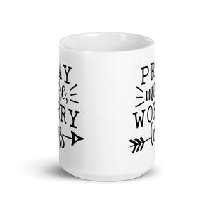 Pray More Worry Less Mug