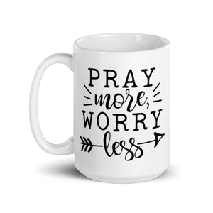 Pray More Worry Less Mug