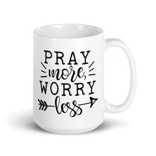 Load image into Gallery viewer, Pray More Worry Less Mug