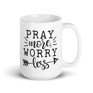 Pray More Worry Less Mug