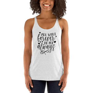 Forever & Always Women's Racerback Tank