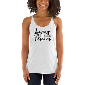 Living the Dream Women's Racerback Tank