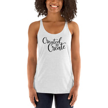 Load image into Gallery viewer, Created to Create Women&#39;s Racerback Tank