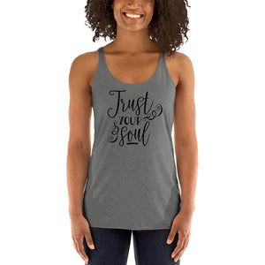 Trust Your Soul Women's Racerback Tank