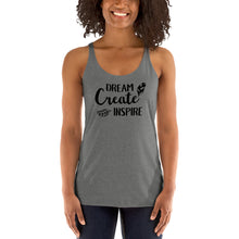 Load image into Gallery viewer, Dream Create Inspire Women&#39;s Racerback Tank