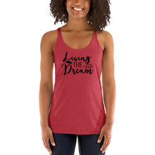 Load image into Gallery viewer, Living the Dream Women&#39;s Racerback Tank